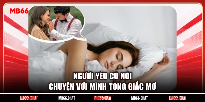 Người yêu cũ nói chuyện với mình tỏng giấc mơ
